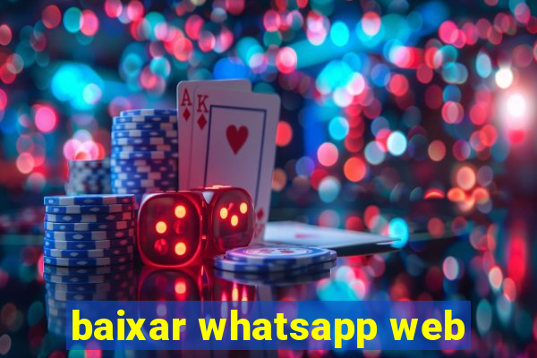 baixar whatsapp web